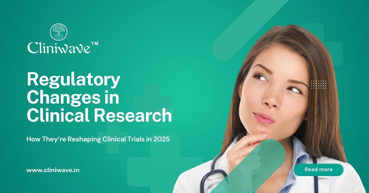 Regulatory changes affecting clinical research and trials